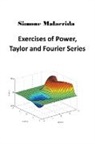 Simone Malacrida - Exercises of Power, Taylor and Fourier Series