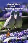Ghazanfar Abdullah - Great Men and Praying Women