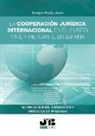 La cooperación jurídica internacional en el ámbito civil y mercantil en España