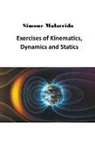 Simone Malacrida - Exercises of Kinematics, Dynamics and Statics