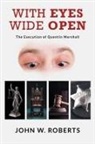 John W. Roberts - With Eyes Wide Open