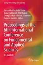 Mohd Fadhlullah Abd Shukur, Samsul Ariffin Abdul Karim, Mohd Fadhlullah Abd Shukur, Chong Fai Kait, Chong Fai Kait et al, Hamzah Sakidin... - Proceedings of the 6th International Conference on Fundamental and Applied Sciences