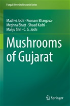 Poonam Bhargava, Meghna Bhatt, Meghna et al Bhatt, Chaitanya G Joshi, Madhvi Joshi, Shaad Kadri... - Mushrooms of Gujarat