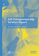 Jian Gao, Ruitao Jia, Qing Su - G20 Entrepreneurship Services Report
