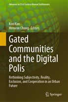 Chung, Heewon Chung, Hee-Won Chung, Kon Kim - Gated Communities and the Digital Polis