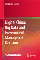Qing Jiang, Jiang Qing - Digital China: Big Data and Government Managerial Decision