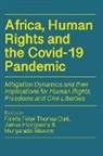 Fidelis Peter Thomas Duri, James Hlongwana, Munyaradzi Mawere - Africa, Human Rights and the Covid-19 Pandemic