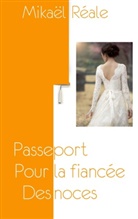 Mikael Reale - Passeport pour la fiancée des noces