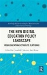 Cristobal Rivas Cobo, Cristóbal Cobo, Axel Rivas - New Digital Education Policy Landscape