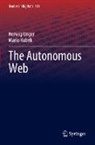 Mario Kubek, Herwig Unger - The Autonomous Web