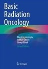Murat Beyzadeoglu, Cüneyt Ebruli, Gokhan Ozyigit - Basic Radiation Oncology