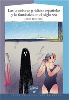 David Roas - Las creadoras gráficas españolas y lo fantástico en el siglo XXI