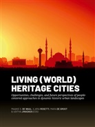 Mara de Groot, Maaike S. de Waal, Uditha Jinadasa, Ilaria Rosetti - Living (World) Heritage Cities