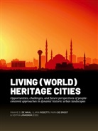 Mara de Groot, Maaike S. de Waal, Uditha Jinadasa, Ilaria Rosetti - Living (World) Heritage Cities