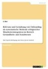S Bier, S. Bier - Relevanz und Gestaltung von Onboarding als systematische Methode erfolgreicher Mitarbeiterintegration im Bereich Gesundheits- und Sozialwesen
