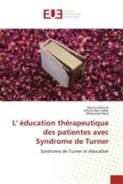 Mohamed Abid, Dhoha Ben Salah, Mouna Elleuch - L' éducation thérapeutique des patientes avec Syndrome de Turner