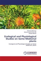 Mohamed Abd El-Aal Lotfy, Heshmat Aldesuquy, Baedaa Mahdee - Ecological and Physiological Studies on Some Medicinal plants