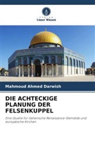 Mahmoud Ahmed Darwish - DIE ACHTECKIGE PLANUNG DER FELSENKUPPEL