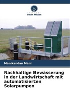 Manikandan Mani - Nachhaltige Bewässerung in der Landwirtschaft mit automatisierten Solarpumpen