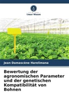 Jean Damascène Harelimana - Bewertung der agronomischen Parameter und der genetischen Kompatibilität von Bohnen