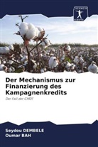 Oumar Bah, Seydou Dembele - Der Mechanismus zur Finanzierung des Kampagnenkredits