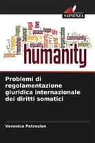 Veronica Petrosian - Problemi di regolamentazione giuridica internazionale dei diritti somatici