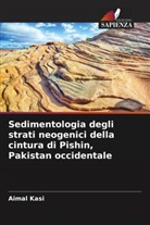 Aimal Kasi - Sedimentologia degli strati neogenici della cintura di Pishin, Pakistan occidentale