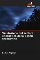 Serhat Akpinar - Valutazione del settore energetico della Bosnia-Erzegovina