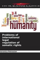 Veronica Petrosian - Problems of international legal regulation of somatic rights