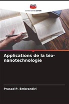 Prasad P. Embrandiri - Applications de la bio-nanotechnologie