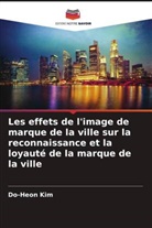 Do-Heon Kim - Les effets de l'image de marque de la ville sur la reconnaissance et la loyauté de la marque de la ville