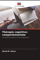 David M. Glynn - Thérapie cognitivo-comportementale