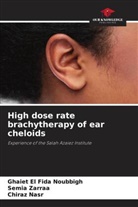 Chiraz Nasr, Ghaiet El Fida Noubbigh, Semia Zarraa - High dose rate brachytherapy of ear cheloids