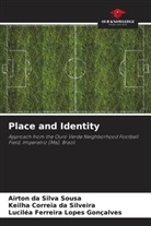 Keilha Correia Da Silveira, Airton da Silva Sousa, Luciléa Ferreira Lopes Gonçalves - Place and Identity
