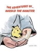 Walter Allan - The Adventures of... Harold the Hamster