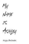 Ashley DesChenes - My name is Ashley