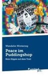 Wendelin Wintering - Peace im Puddingshop