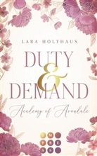 Lara Holthaus - Duty & Demand (Academy of Avondale 2)