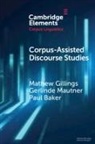 Paul Baker, Mathew Gillings, Mathew (Vienna University of Economics a Gillings, Gerlinde Mautner, Mautner Gerlinde - Corpus-Assisted Discourse Studies