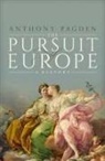 Anthony Pagden, Anthony (Professor of Political Science and History Pagden - The Pursuit of Europe