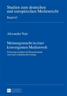 Alexander Natt, Dieter Dörr - Meinungsmacht in einer konvergenten Medienwelt