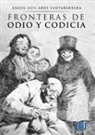 Ángel Luis . . . [et al. Abós Santabárbara - Fronteras de odio y codicia