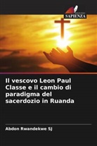 Abdon Rwandekwe SJ - Il vescovo Leon Paul Classe e il cambio di paradigma del sacerdozio in Ruanda