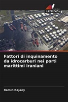 Ramin Rajaey - Fattori di inquinamento da idrocarburi nei porti marittimi iraniani
