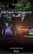 Joachim Engel - Die Seele ist ein leeres Fass