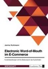 Janine Kuhlmann - Electronic Word-of-Mouth im E-Commerce. Kundenbewertungen und ihre Bedeutung für das Kaufverhalten