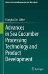 Changhu Xue - Advances in Sea Cucumber Processing Technology and Product Development