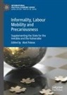 Abel Polese - Informality, Labour Mobility and Precariousness