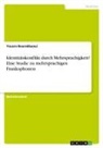 Yousra Bourakbaoui - Identitätskonflikt durch Mehrsprachigkeit? Eine Studie zu mehrsprachigen Frankophonen