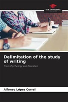 Alfonso López Corral - Delimitation of the study of writing
